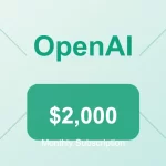 OpenAI考虑推出2000美元月的订阅服务:成为雇佣人类的“替代品”-